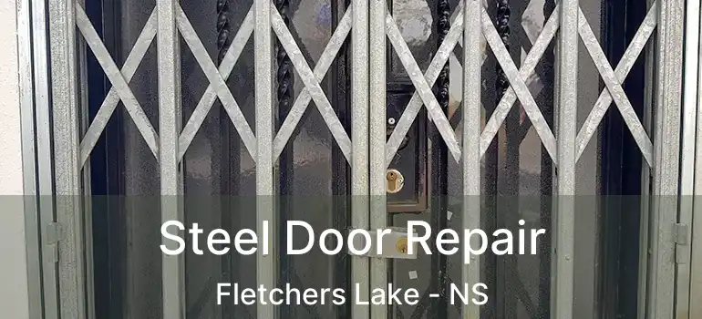  Steel Door Repair Fletchers Lake - NS