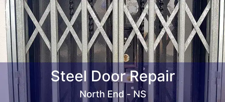  Steel Door Repair North End - NS