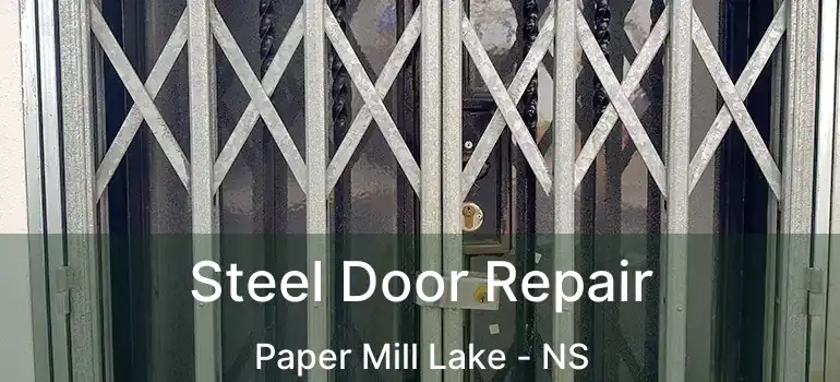  Steel Door Repair Paper Mill Lake - NS