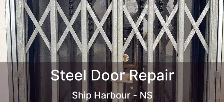  Steel Door Repair Ship Harbour - NS