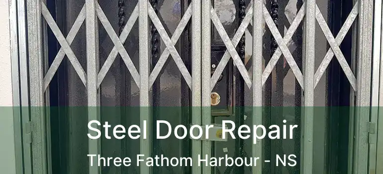  Steel Door Repair Three Fathom Harbour - NS