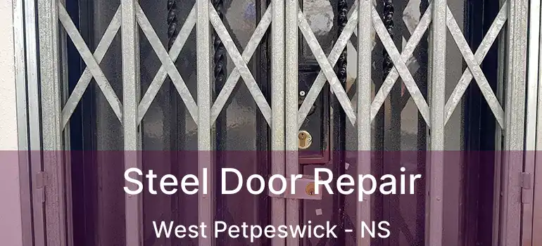  Steel Door Repair West Petpeswick - NS