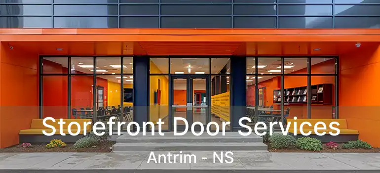  Storefront Door Services Antrim - NS