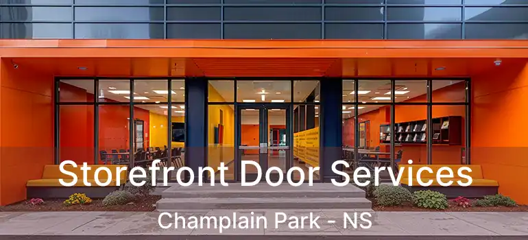  Storefront Door Services Champlain Park - NS