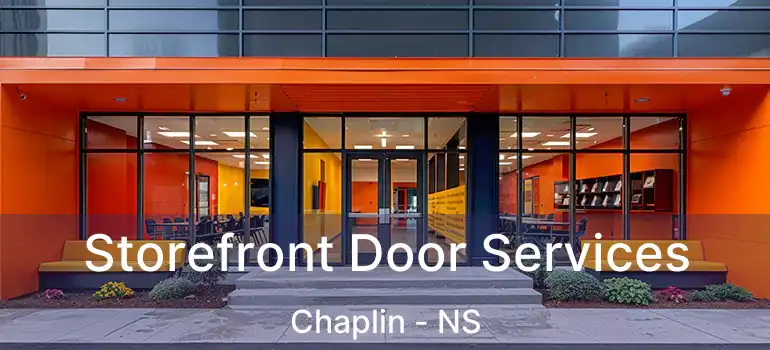  Storefront Door Services Chaplin - NS