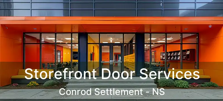  Storefront Door Services Conrod Settlement - NS