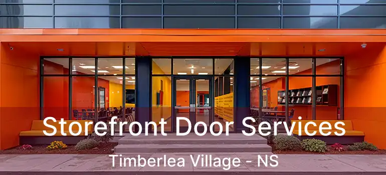  Storefront Door Services Timberlea Village - NS