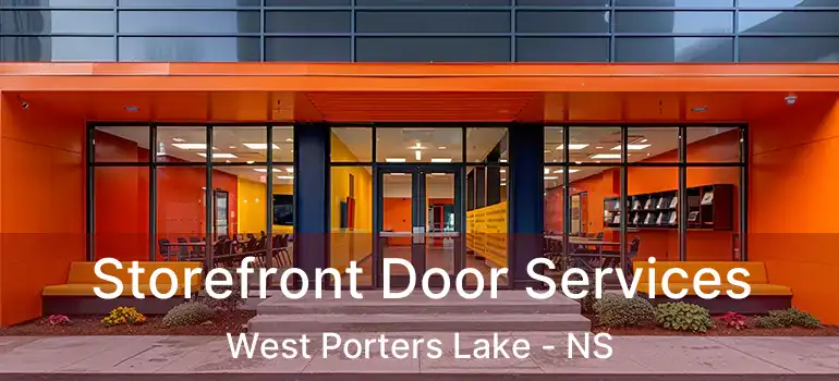  Storefront Door Services West Porters Lake - NS