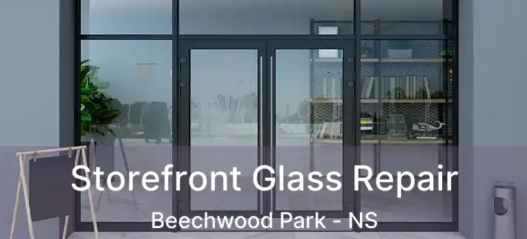  Storefront Glass Repair Beechwood Park - NS