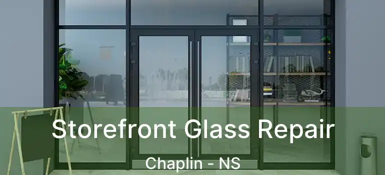  Storefront Glass Repair Chaplin - NS