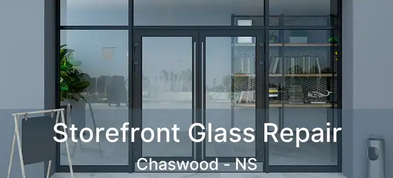  Storefront Glass Repair Chaswood - NS