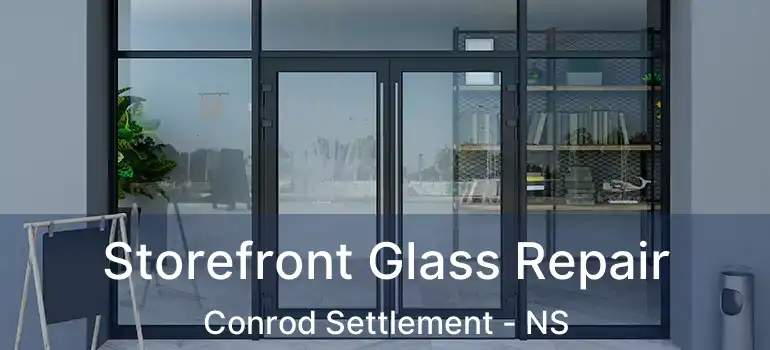  Storefront Glass Repair Conrod Settlement - NS