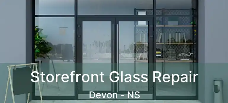  Storefront Glass Repair Devon - NS