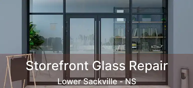  Storefront Glass Repair Lower Sackville - NS