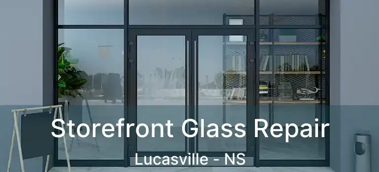  Storefront Glass Repair Lucasville - NS