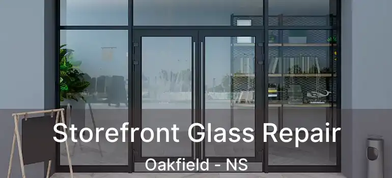  Storefront Glass Repair Oakfield - NS