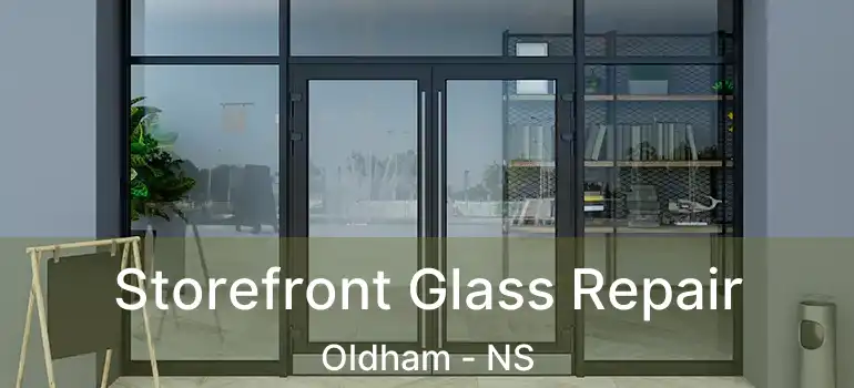  Storefront Glass Repair Oldham - NS