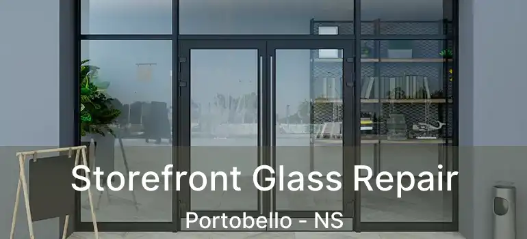  Storefront Glass Repair Portobello - NS