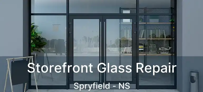  Storefront Glass Repair Spryfield - NS