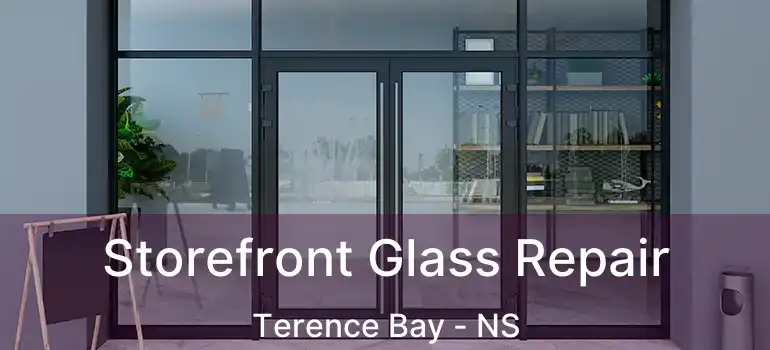  Storefront Glass Repair Terence Bay - NS