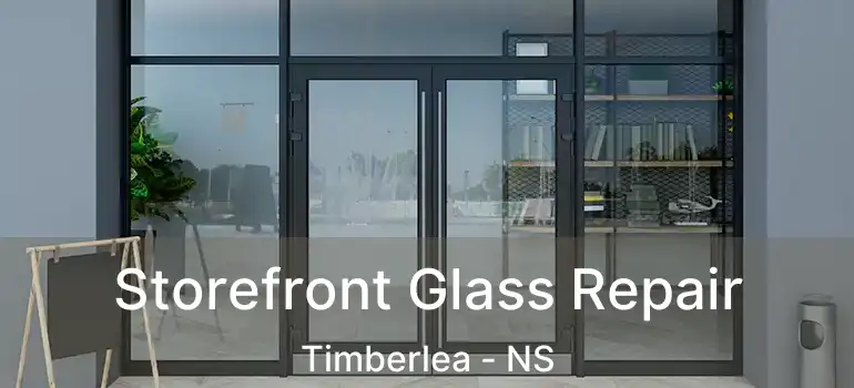  Storefront Glass Repair Timberlea - NS