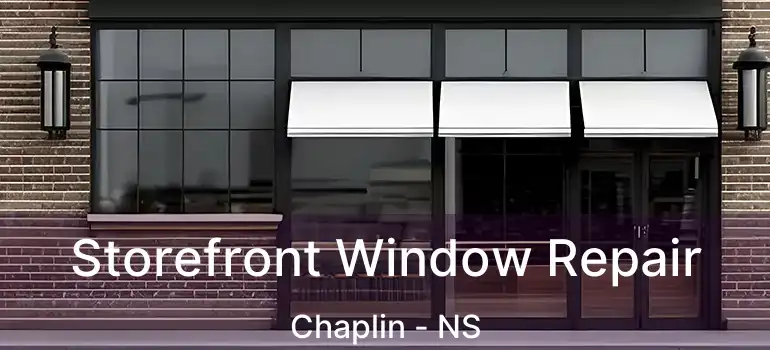  Storefront Window Repair Chaplin - NS