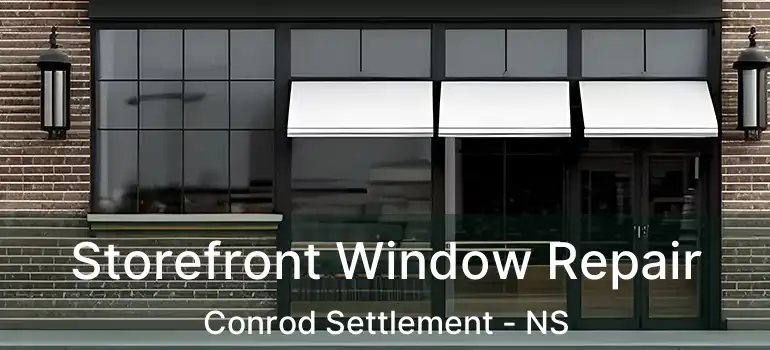  Storefront Window Repair Conrod Settlement - NS