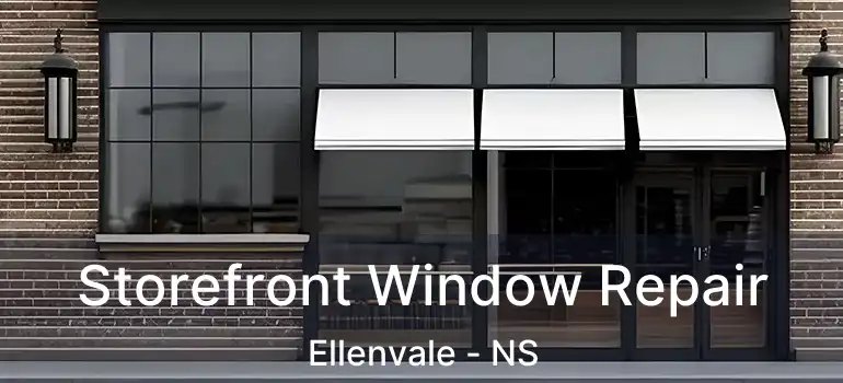  Storefront Window Repair Ellenvale - NS