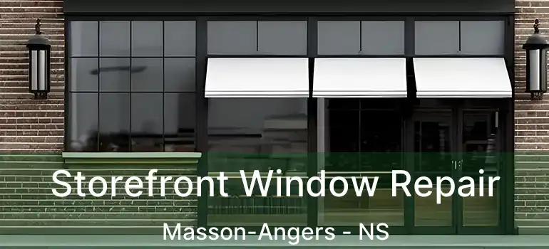  Storefront Window Repair Masson-Angers - NS