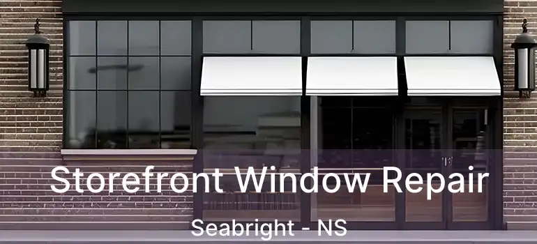  Storefront Window Repair Seabright - NS