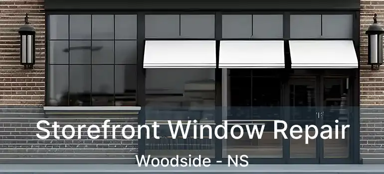  Storefront Window Repair Woodside - NS