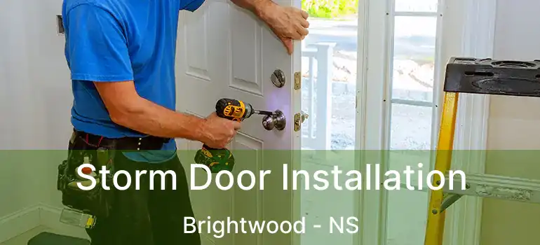  Storm Door Installation Brightwood - NS