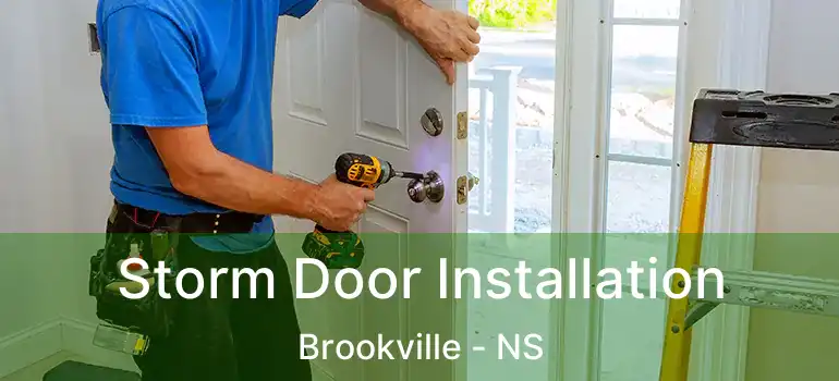  Storm Door Installation Brookville - NS