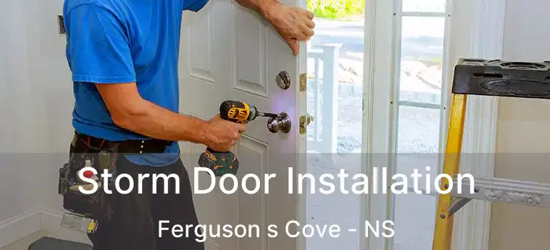  Storm Door Installation Ferguson s Cove - NS