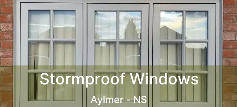  Stormproof Windows Aylmer - NS