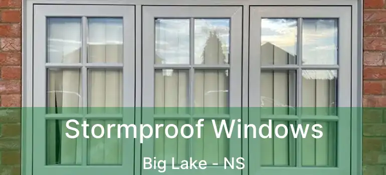  Stormproof Windows Big Lake - NS