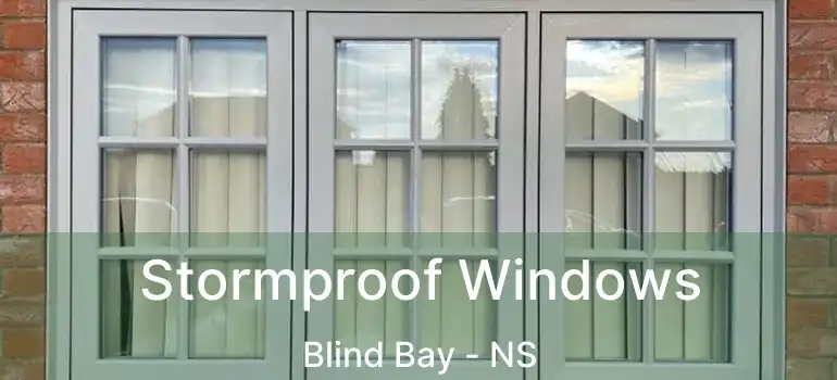  Stormproof Windows Blind Bay - NS