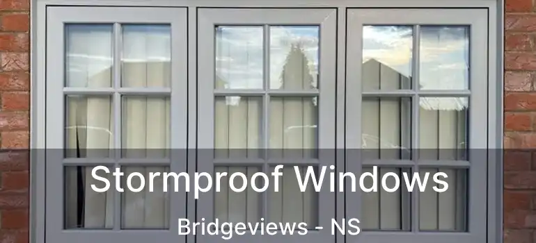  Stormproof Windows Bridgeviews - NS