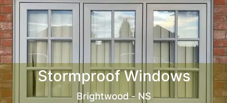  Stormproof Windows Brightwood - NS