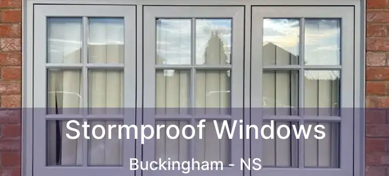  Stormproof Windows Buckingham - NS