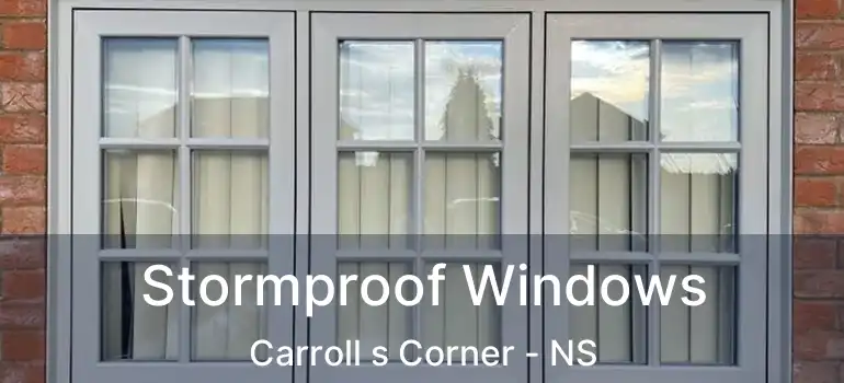  Stormproof Windows Carroll s Corner - NS