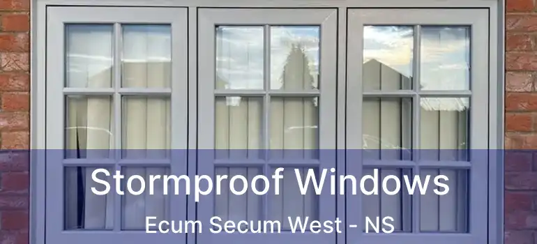  Stormproof Windows Ecum Secum West - NS