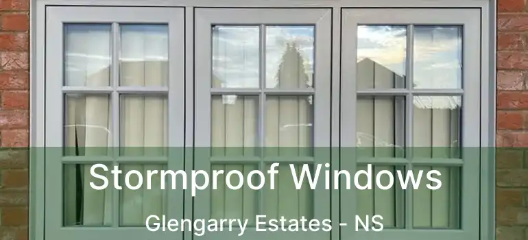  Stormproof Windows Glengarry Estates - NS