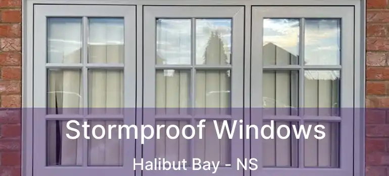  Stormproof Windows Halibut Bay - NS