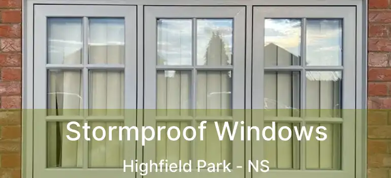  Stormproof Windows Highfield Park - NS