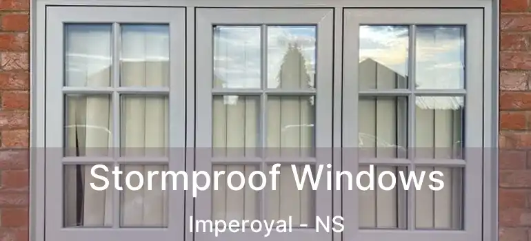  Stormproof Windows Imperoyal - NS