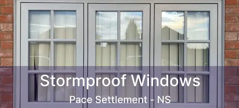  Stormproof Windows Pace Settlement - NS