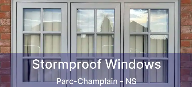  Stormproof Windows Parc-Champlain - NS