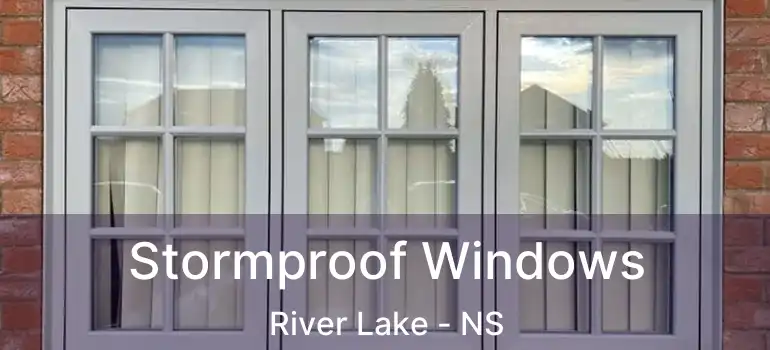  Stormproof Windows River Lake - NS