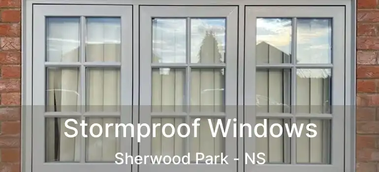  Stormproof Windows Sherwood Park - NS